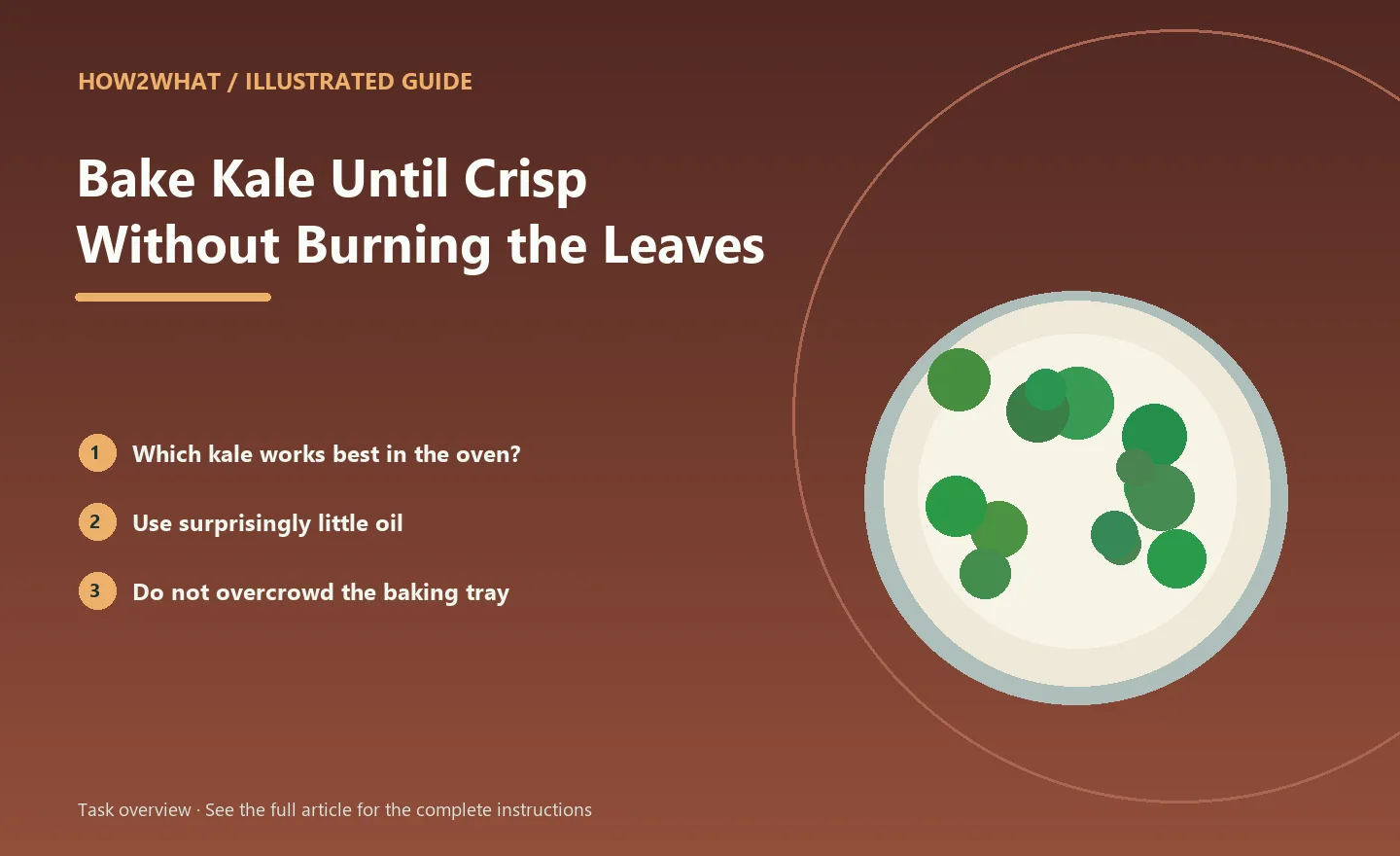Illustrated task overview for How to Bake Kale Until Crisp Without Burning the Leaves