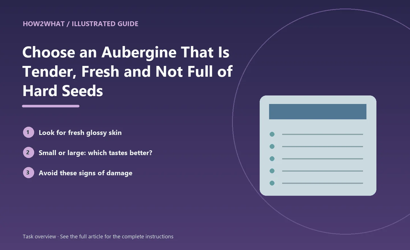 Illustrated task overview for How to Choose an Aubergine That Is Tender, Fresh and Not Full of Hard Seeds