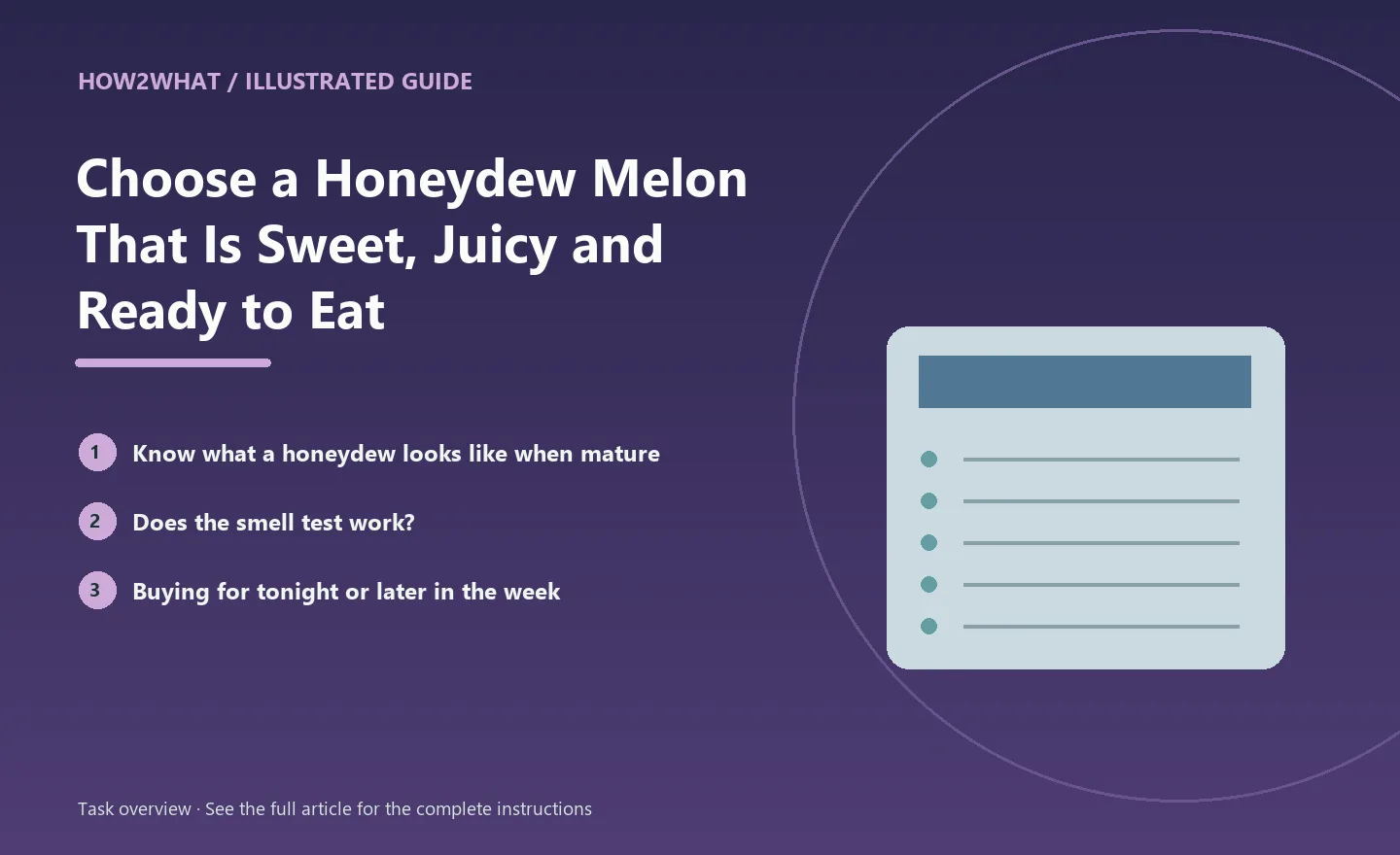 Illustrated task overview for How to Choose a Honeydew Melon That Is Sweet, Juicy and Ready to Eat
