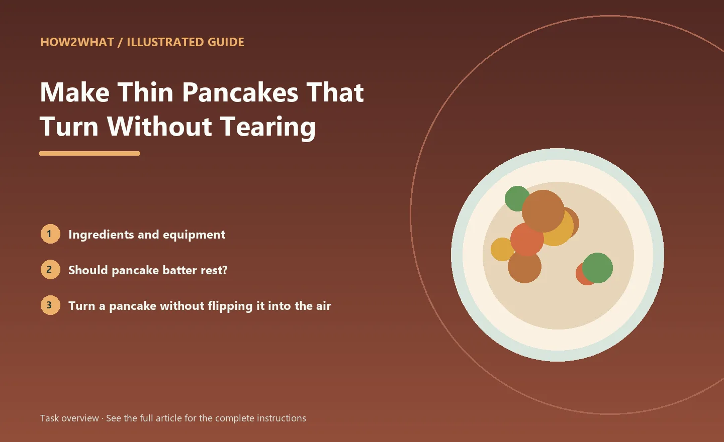 Illustrated task overview for How to Make Thin Pancakes That Turn Without Tearing