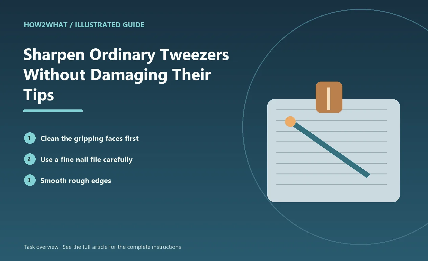 Illustrated task overview for How to Sharpen Ordinary Tweezers Without Damaging Their Tips