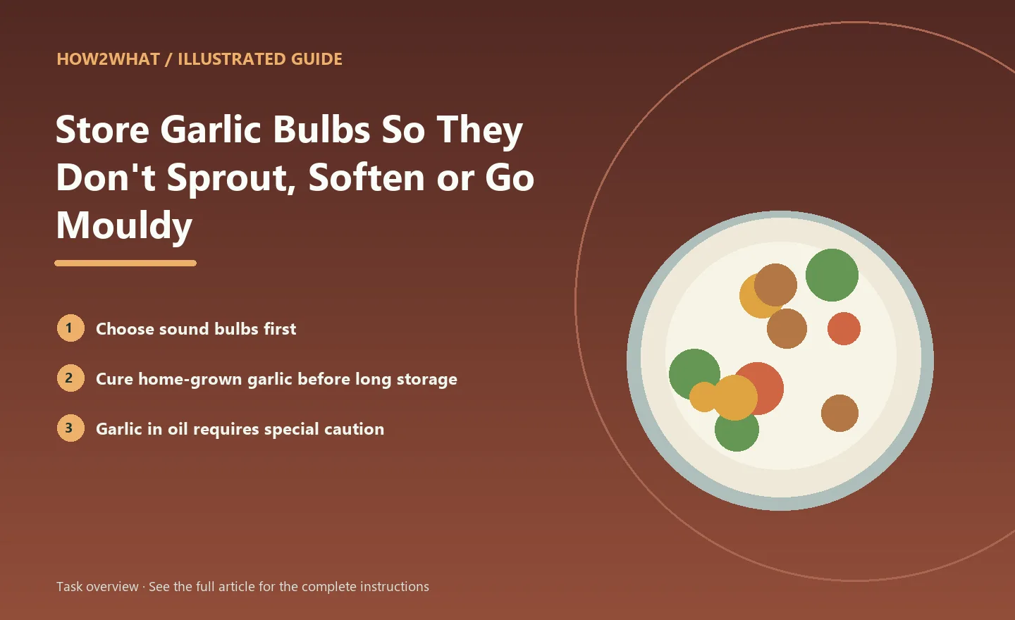 Illustrated task overview for How to Store Garlic Bulbs So They Don't Sprout, Soften or Go Mouldy
