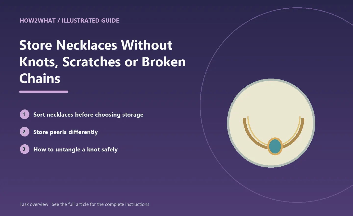 Illustrated task overview for How to Store Necklaces Without Knots, Scratches or Broken Chains